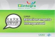 Relacionamento Interpessoal - Prof. Guilherme Basso (Projeto INTEGRA)