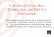 TDAH: Trastornos añadidos, Detección y Derivación