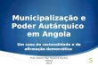 Municipalização e Autarquias Locais em Angola - Prof. Doutor Rui Teixeira Santos (iSG, Junho de 2013)