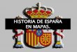 La Historia de España en mapas