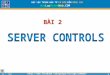 Bài 2 - SERVER CONTROLS Asp.net