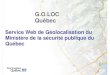 Service Web de géolocalisation du Ministère de la Sécurité publique du Québec