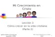 Leccion 3 como_crecer_en_la_vida_cristiana_parte_2