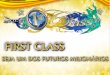 Apresentacao first class Internationalfirstclass  ID  SERGIOCJ