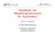 Facebook als Marketinginstrument für Apotheken - Dr. Bernhard Bellinger - Deutscher Apothekenkongress 2013