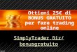 25 euros di BONUS GRATUITO per fare trading online