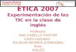 Etica2007. Experimentación de las TIC en la clase de Inglés