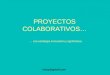 Proyectos colaborativos (2005)