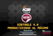 064 K2 B Tools 4 0 Productividad Al Maximo