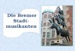 B1 Bremer Stadtmusikanten