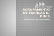 Agrupamento deEescolas D. Dinis -  ODIVELAS - Apresentação do Agru