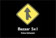 Bazaar 5x1