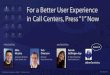 For a Better Agent Experience in Contact Centers, Press 1 Now