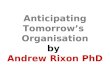 Anticipating Tomorrows Organisation