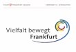 "Vielfalt bewegt Frankfurt" – Integration im öffentlichen Dialog