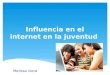 Influencia en el internet en la juventud