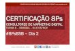 Marketing Digital - Turma 8 - Dia 2 - Curso 8Ps - Brasília