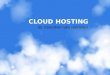Cloud hosting, de toekomst?