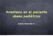 Anestesia para el Paciente Obeso Pediátrico