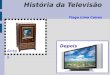 A Historia da Televisão