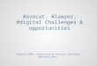 Avocat, lawyer, digital, challenges & opportunities