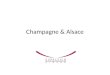 Champagne - Alsace