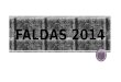 Faldas 2014