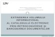 Varvara Ganea: •Extinderea volumului informaţional al catalogului electronic prin retroconversie şi barcodarea documentelor