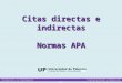 Citas directas e indirectas y Normas APA