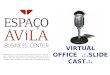 Sildecast Avila Business Centerand Virtual Office Presentation