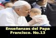 Enseñanzas papa francisco no. 13