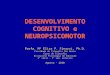 Desenvolvimento cognitivo e neuropsicomotor 08 2010