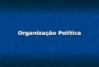 Cap 19 organização política