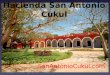 Viva en la Privada Hacienda San Antonio Cucul Se Parte de la Historia, Unica Oportunidad en la Vida