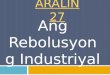 Aralin 27 Rebolusyong industriyal