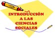 Introducción Ciencias Sociales