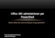 Office 365 administrieren per Power Shell