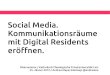 Social Media. Kommunikationsräume mit Digital Residents eröffnen
