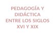 Diapositivas pedagogía siglo xvi y xvii