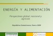 EnergíA Y AlimentacióN   Perspectivas Global, Nacional Y AgríCola