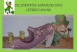 Os zapatos máxicos dos leprechauns