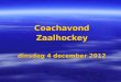 Zaalhockey coachavond 20121204