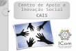 CAIS-Centro de Apoio a Inovacao Social