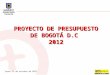 Secretaría Distrital de Hacienda, Bogotá D.C. | Presentación presupuesto 2012