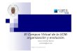 El Campus Virtual de la UCM: organización y evolución