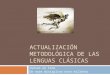 Actualización Metodológica de las Lenguas Clásicas