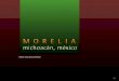 Morelia (por: carlitosrangel) - Mexico