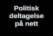 Politisk deltagelse på nett - for Årstad VGS