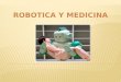 Robotica y medicina