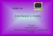 Hardware Y Redes   Rocio Y  Laura 3º B